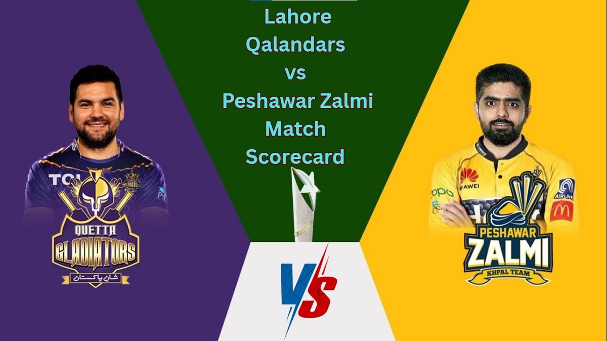 Lahore Qalandars vs Peshawar Zalmi Match Scorecard