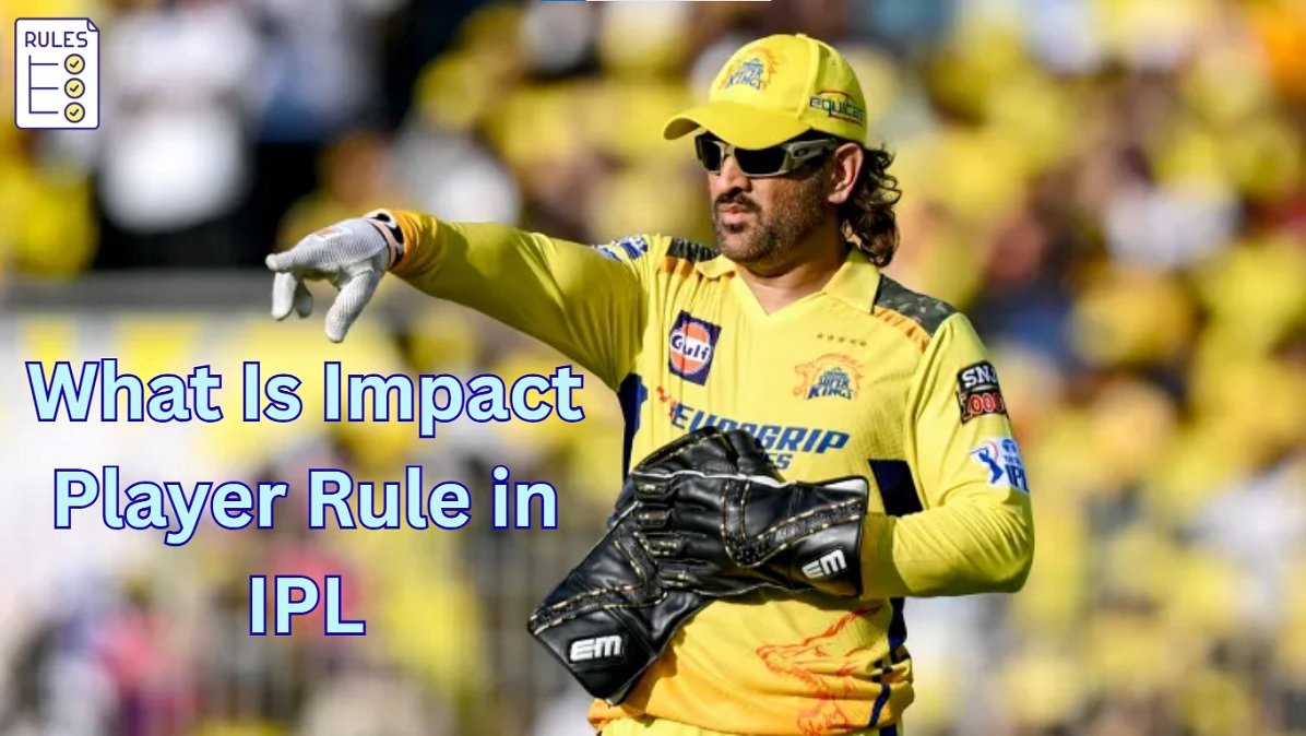 What Is Impact Player Rule in IPL