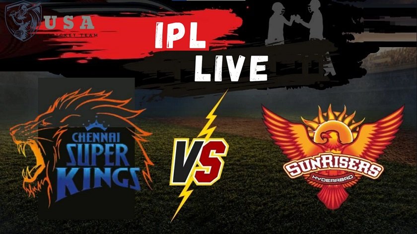 Where to Watch Chennai Super Kings vs Sunrisers Hyderabad